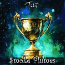 Smoke Plumes - Ticket ()