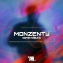 Monzenty - Come Around (Original Mix)