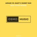 Sunny Sun, Gazit & AZHARI - Back to Old School (Original Mix)
