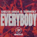 Shelco Garcia & Teenwolf - Everybody (Original Mix)