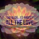 Tom Glide & Ed Ramsey & Tayo Wink - All The Love