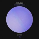 Michael A - Chase the Sun