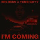 TenEighty & BRG BENO - I\'m Coming ()