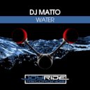 DJ Matto - Water (Extended Mix)