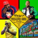 Fre$h P & Tom. G & Tampa Tony - Tampa Ish (feat. Tom. G & Tampa Tony)