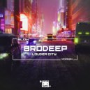 BrodEEp - Louder City