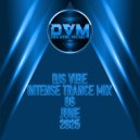 Djs Vibe - Intense Trance Mix 06 (June 2025)