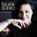 Silvia Querci - Io ti amerò di più