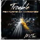 Mr.Tac & Da Harmoniez - Trouble (feat. Da Harmoniez)