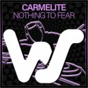 Carmelite - Nothing To Fear