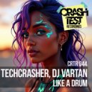 Techcrasher & DJ Vartan - Like a Drum (Future Mouse Remix)
