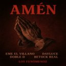 Eme el Villano & Doble D & Dayluce & Betock Real - Amén (feat. Betock Real) ()