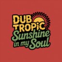 Dub Tropic - Deep in the Vibes