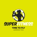 SuperFitness - Time To Fly (Workout Mix 134 bpm)