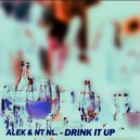 Alek & NT NL. & Entienel - Drink it up (feat. Entienel) ()