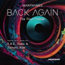 ManyNames - Back Again (E.B.E. Audio All-Or-Nothing Extended Mix)