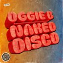 Oggie B - Naked Disco (Original Mix)
