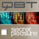 Qbt - Secret Pleasure (Extended Version)