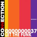 GrooveLuxe - Let The Funk (Original Mix)