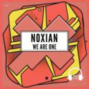 Noxian - We Are One (Original Mix)