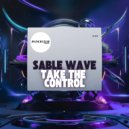 Sable Wave - Take The Control