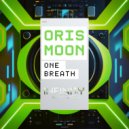 Oris Moon - One Breath (Original Mix)