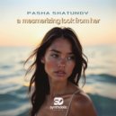 Pasha Shatunov - A Mesmerizing Look From He