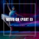Drone In Ibiza - Move On (PART II) (Cut Mix)