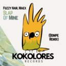 Fuzzy Hair & Maex - Slap Of Mine (Dompe Remix [Radio Edit])