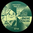 Mark Whites - Feel It (Original Mix)