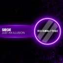 Siege - Just an Illusion