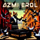 Azmi Erol - Noche Loca