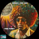 Giman & Chic_Ago - I Feel Funky (Radio Edit)