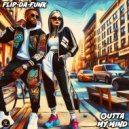 FLIP-DA-FUNK - Outta My Mind (Original Mix)