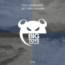Paul Gavronsky - Let You Down (Original Mix)