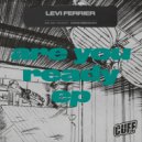 Levi Ferrier - You\'ve Got To (Original Mix)