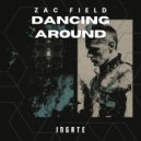 Zac Field - Dancing Around (Original Mix)