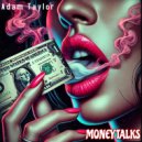 Adam Taylor - Money Talks (Original Mix)