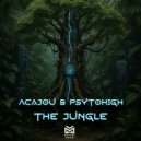 Acajou, PsyToHigh - The Jungle (Original Mix)