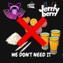 Krazy Kat & JerryBerry - We Don\'t Need It (Original Mix)