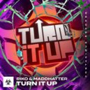 Riko & MaddHatter - Turn It Up (Extended Mix)