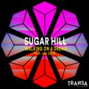Sugar Hill feat. Jae Cruz - Walking on a Dream (Edit)