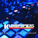 Klubbpoppers - Let It Drum! (Original Mix)
