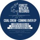 Coal Crew - Coming Over