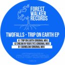 Twofalls - Trip On Earth