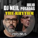 DJ Neil & Julio Posadas - The Rhythm (Original Mix)