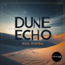 Dune Echo - Soul System (Original Mix)