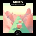 Nikitis - Live In The Present