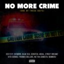 Ceo Flyy & $ee More & Blak Sea & Scratch & Street Dreamz & 40 Cal & Vito Cognac & Na Tha Gangsta & N - No More Crime (one of these days) (feat. $ee More, Blak Sea, Scratch, Street Dreamz, 40 Cal, Vito Cognac, Na Tha Gangsta, Numberz & Frankie Dollars) ()