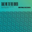 Revival House Project, Mary Pearce, Lovely Laura & GeO Gospel Choir - Take Me To The River (Extended Mix)